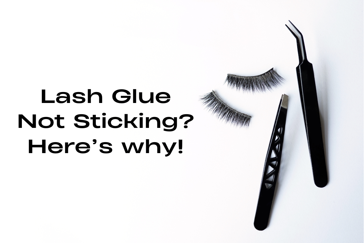 Why Eyelash Extension Glue Doesn't Stick and How to Fix It